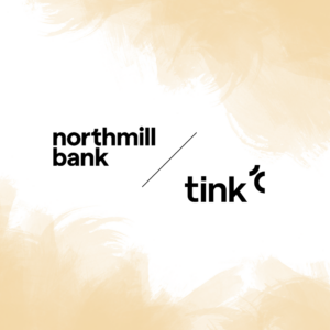 Northmill Bank i samarbete med Tink 3 Northmill Bank i samarbete med Tink 3