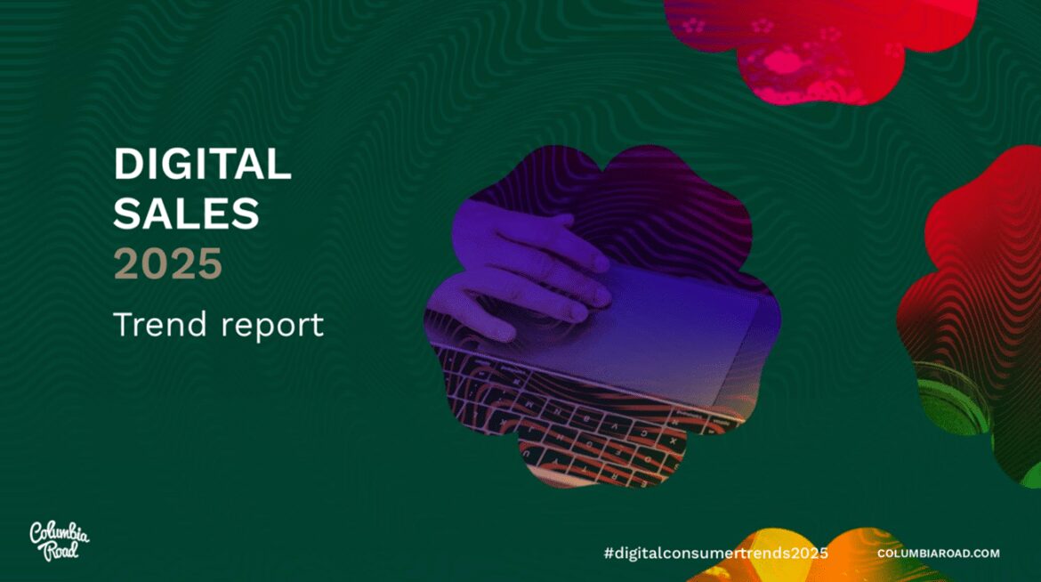 Columbia Road släpper “Digital Consumer Sales Trend Report 2025”